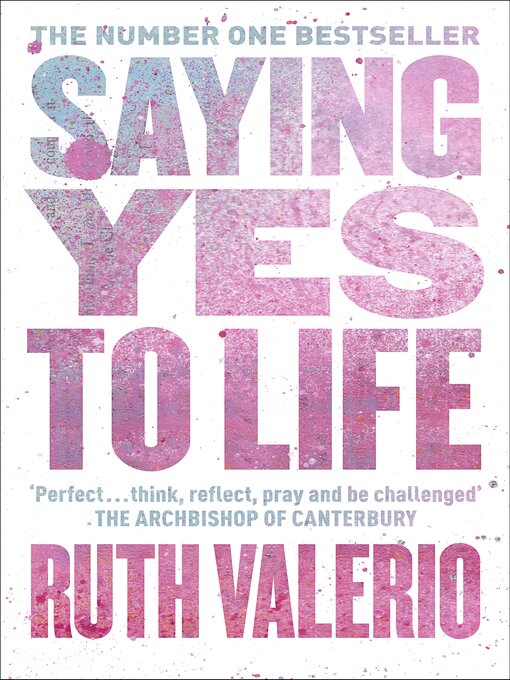 Title details for Saying Yes to Life by Ruth Valerio - Available